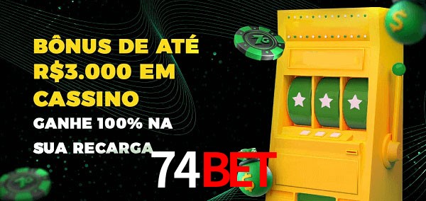 74BET melhor bônus de depósito